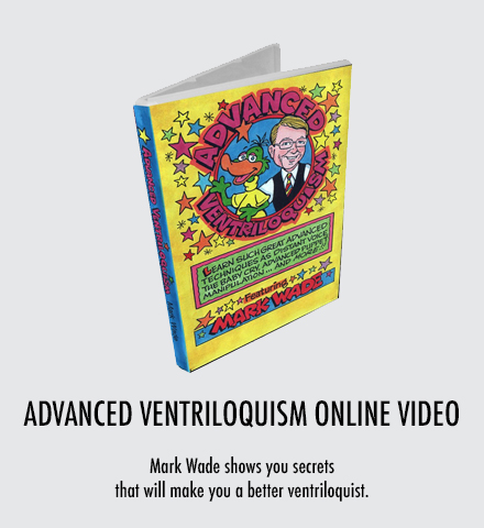 Mark Wade's Advanced Ventriloquism